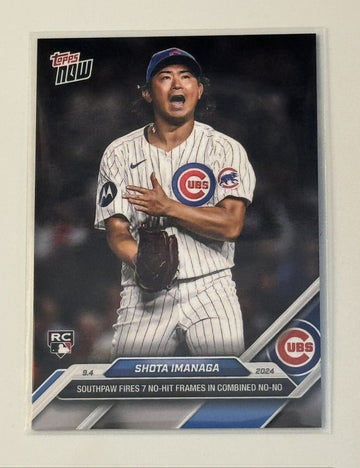 Shota Imanaga RC* - 2024 MLB TOPPS NOW Card 647 - COMBINED NO-NO* - Chicago Cubs