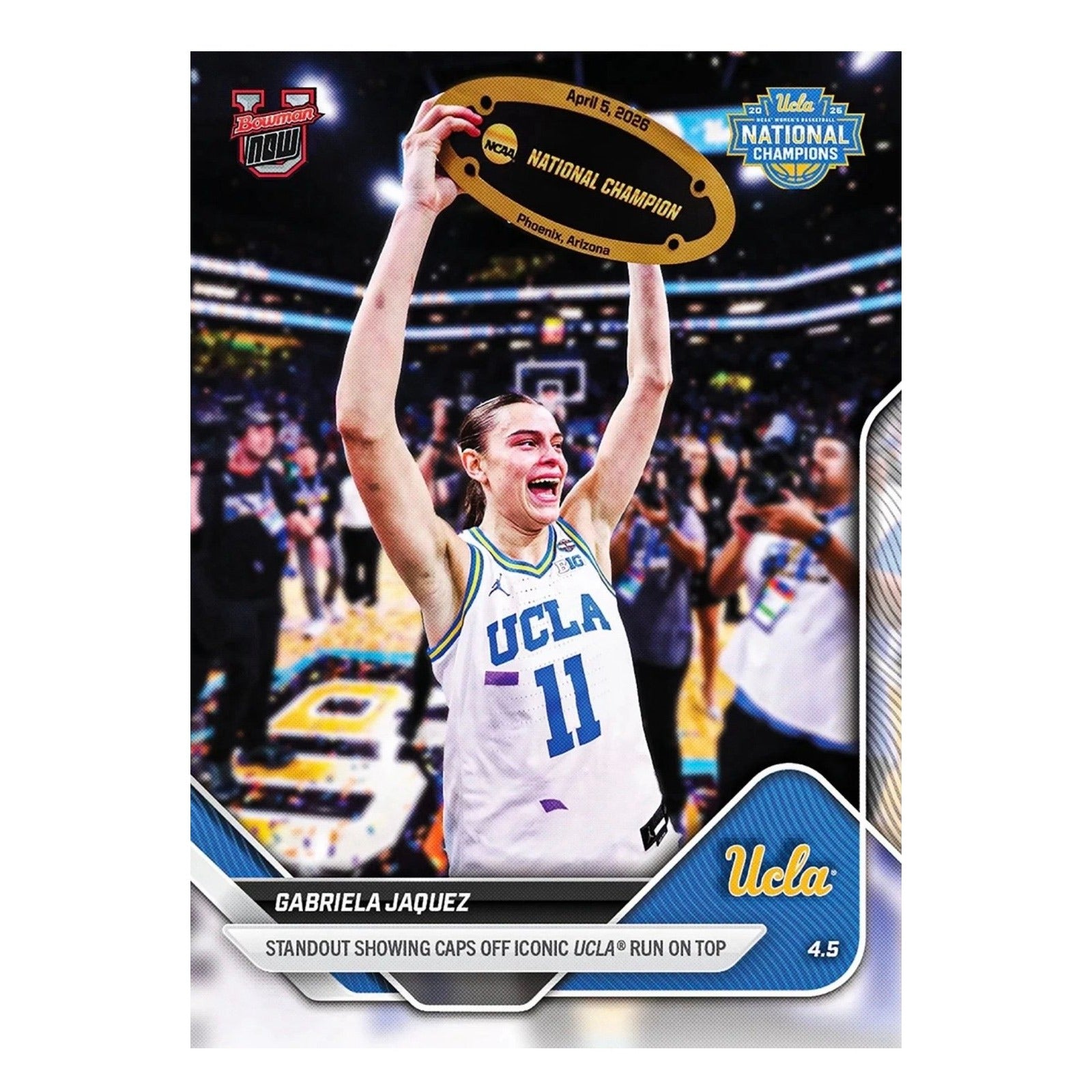 Gabriela Jaquez RC 1333 PR 2025 Gabriela Jaquez RC 1333 PR 2025 Bowman U NOW 123 UCLA National Champions Card