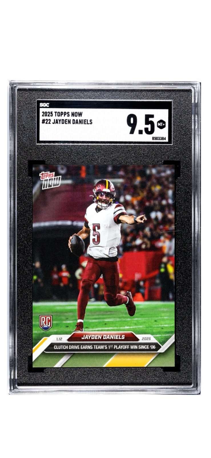 Jayden Daniels RC NFL Commanders 2025 Topps NOW Rookie Card graded SGC 9.5 in protective case
