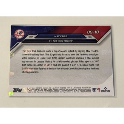 03/49 2024 Topps Now Max Fried Joins NY Yankees with Mega Contract #OS-10 READY!