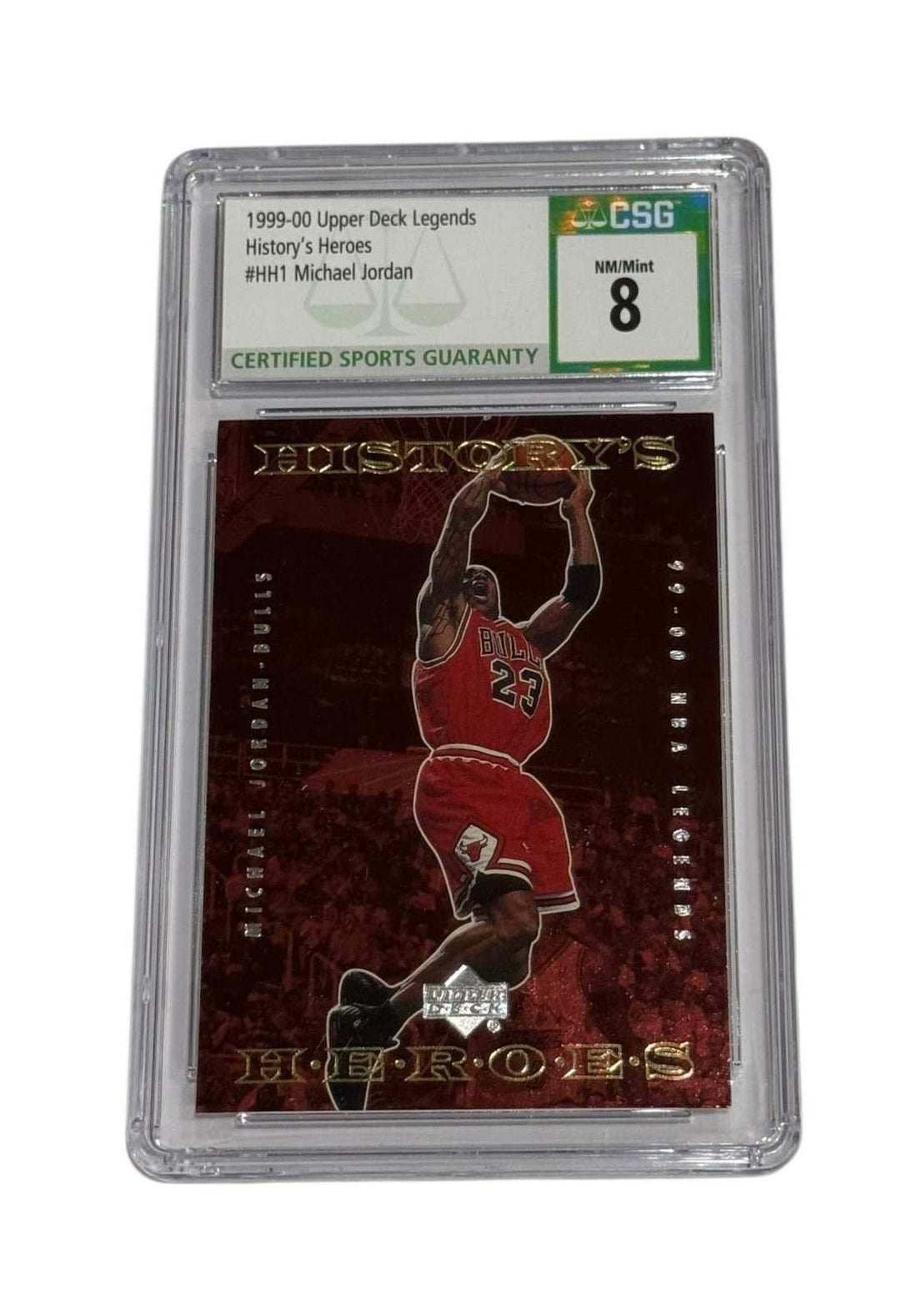 1999-00 Upper Deck Legends Michael Jordan History’s Heroes basketball card graded CSG 8