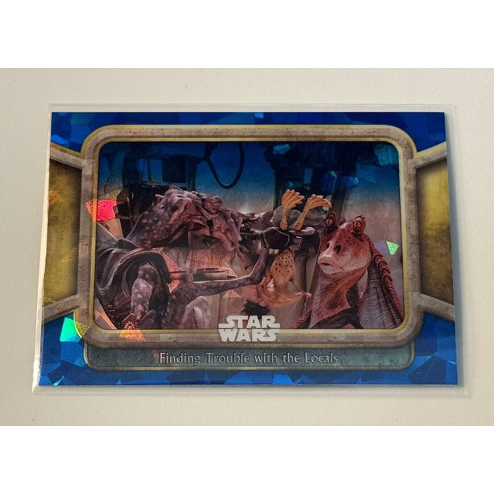 2024 Topps Chrome Sapphire Star Wars Episode I Phantom Menace Trouble With Local