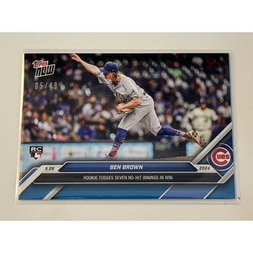 5/49 Ben Brown RC 2024 MLB TOPPS NOW® MLB Chicago Cubs Baseball Rookie Card #238