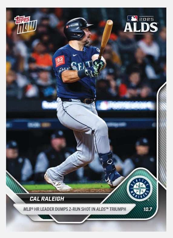 2025 Topps Now Cal Raleigh ALDS HR Leader baseball card showing 2-run homer for Seattle Mariners