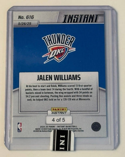 4/5* JALEN WILLIAMS - 2024-25 PANINI INSTANT NBA OKC THUNDER CARD - #616 - TIGER