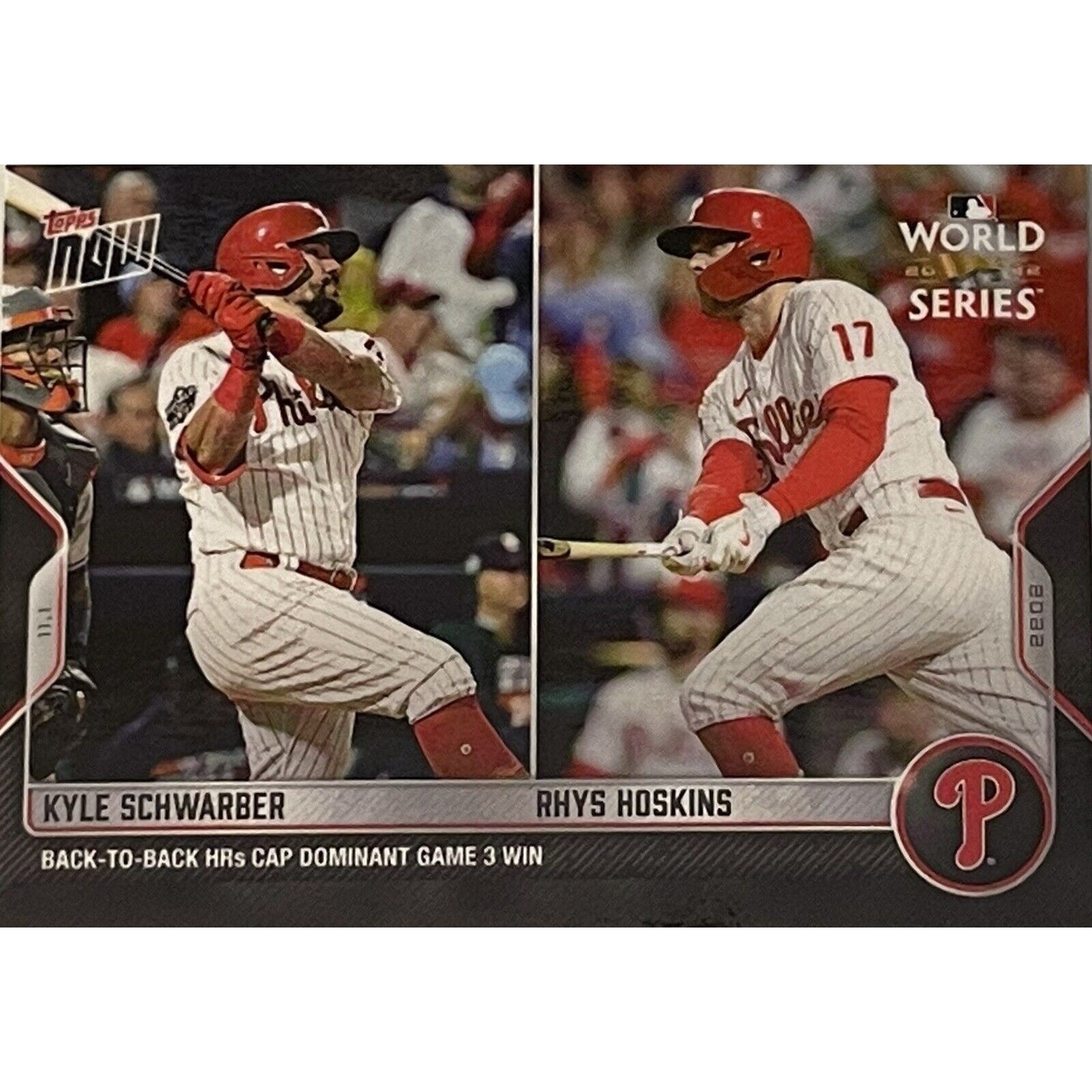 2022 TOPPS NOW #1145 KYLE SCHWARBER & RHYS HOSKINS BACK-TO-BACK HRs GAME 3 WIN